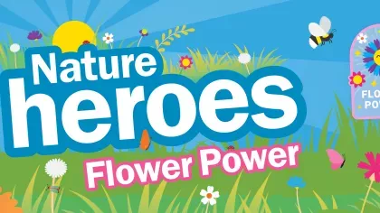 An illustrated banner announcing nature heroes flower power